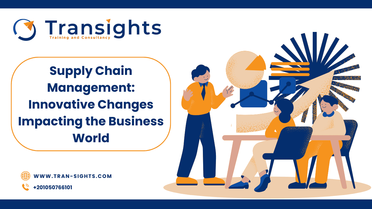 Supply Chain Management: Innovative Changes Impacting the Business World