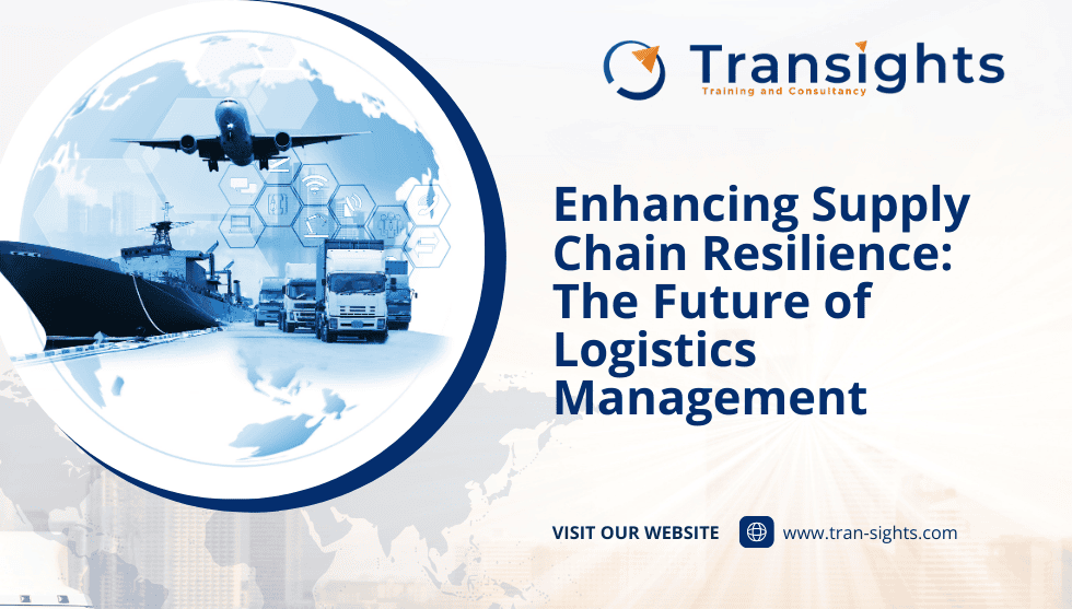 Enhancing Supply Chain Resilience: The Future of Logistics Management