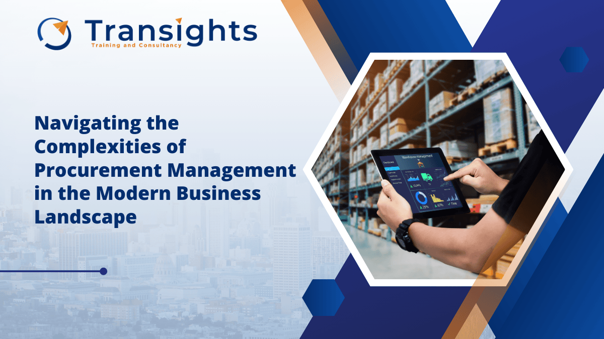 Navigating the Complexities of Procurement Management in the Modern Business Landscape