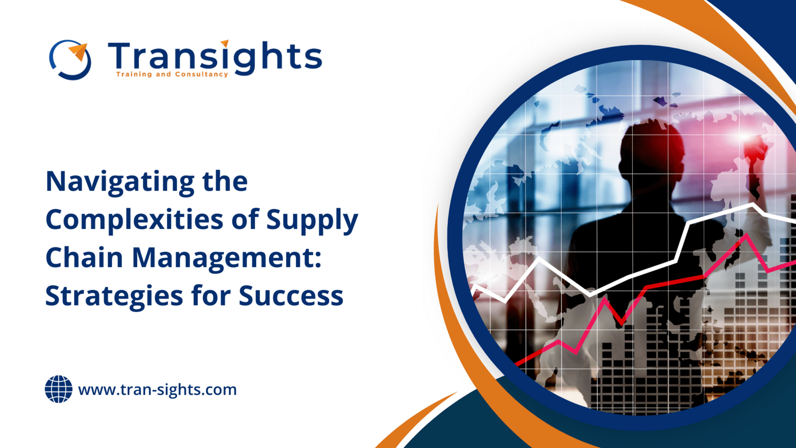 Navigating the Complexities of Supply Chain Management: Strategies for Success