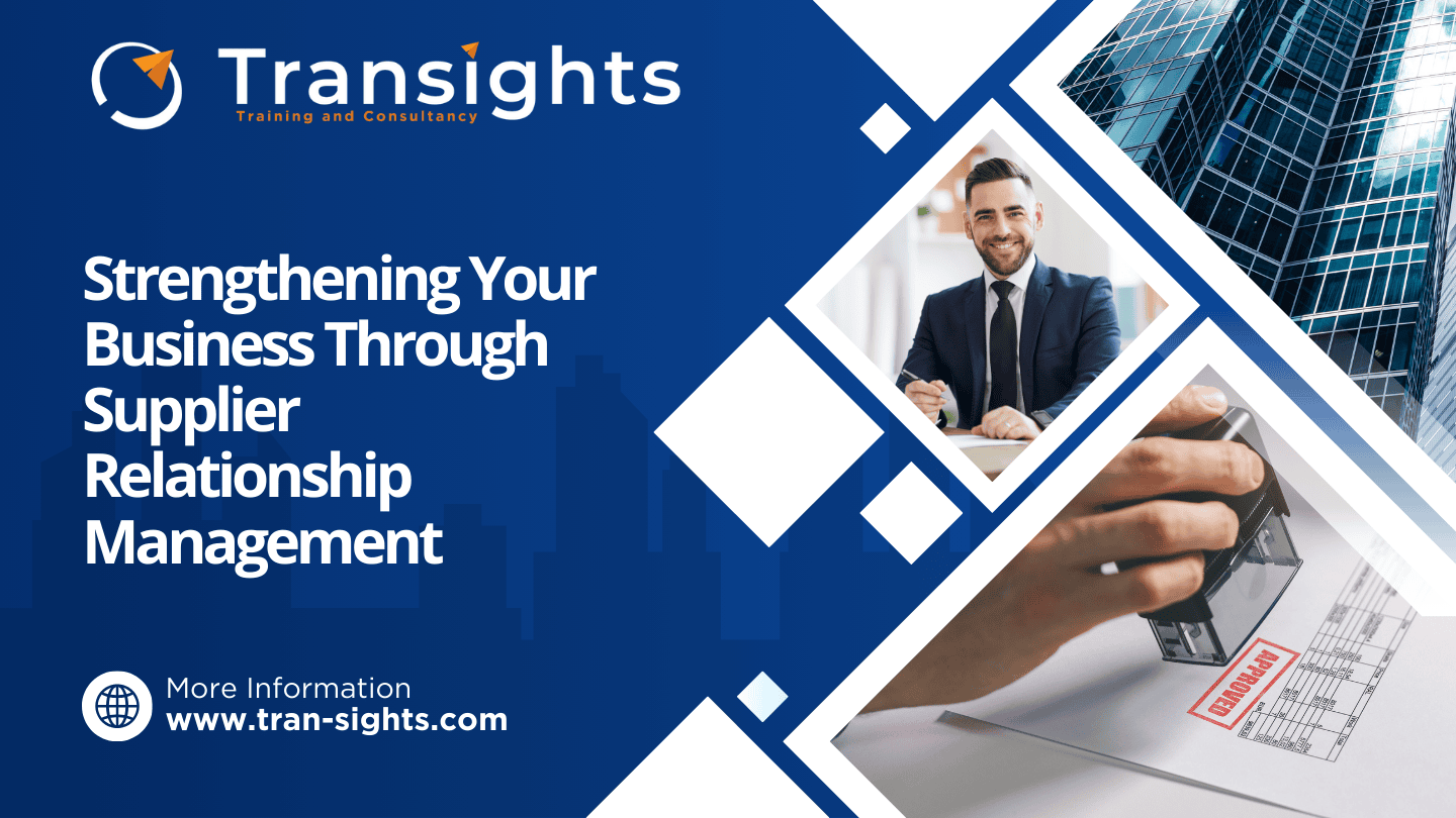 Strengthening Your Business Through Supplier Relationship Management