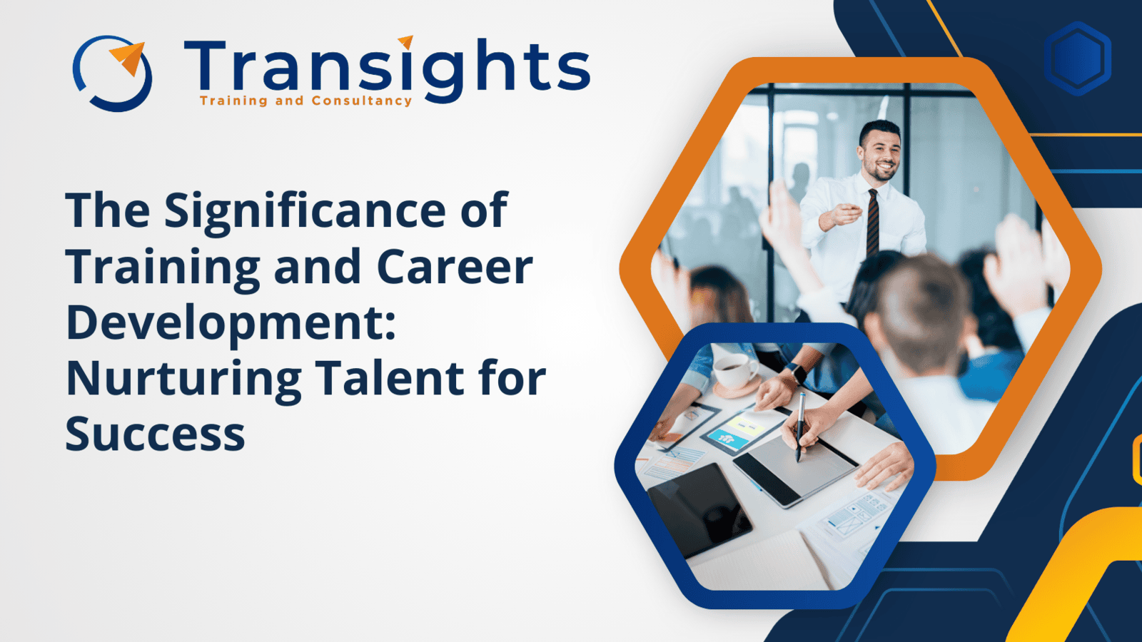 The Significance of Training and Career Development: Nurturing Talent for Success
