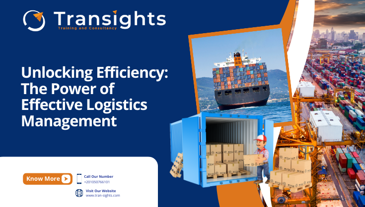 Unlocking Efficiency: The Power of Effective Logistics Management