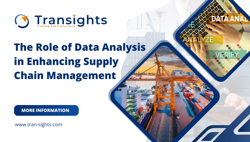 The Role of Data Analysis in Enhancing Supply Chain Management