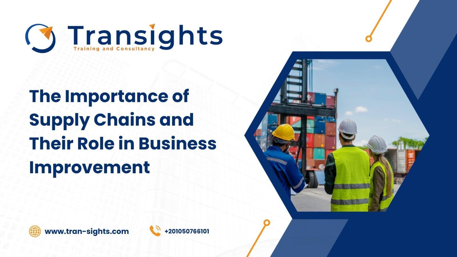 The Importance of Supply Chains and Their Role in Business Improvement