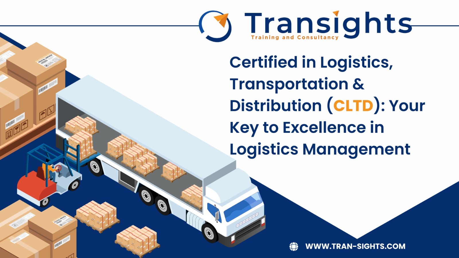 Certified in Logistics, Transportation & Distribution (CLTD): Your Key to Excellence in Logistics Management