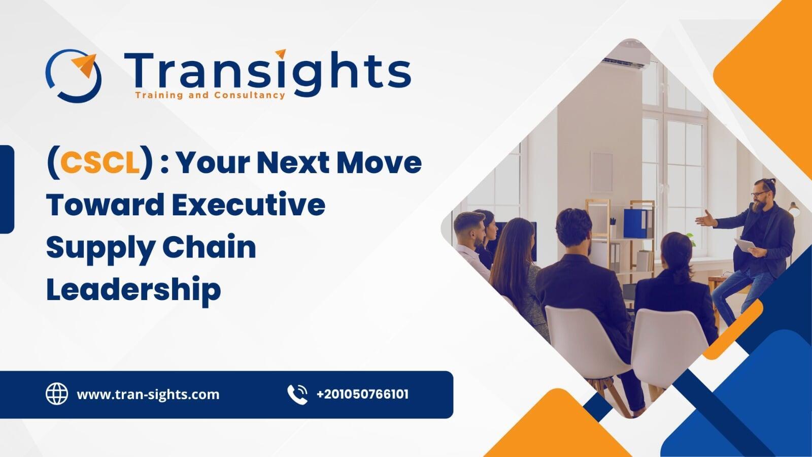 CSCL: Your Next Move Toward Executive Supply Chain Leadership