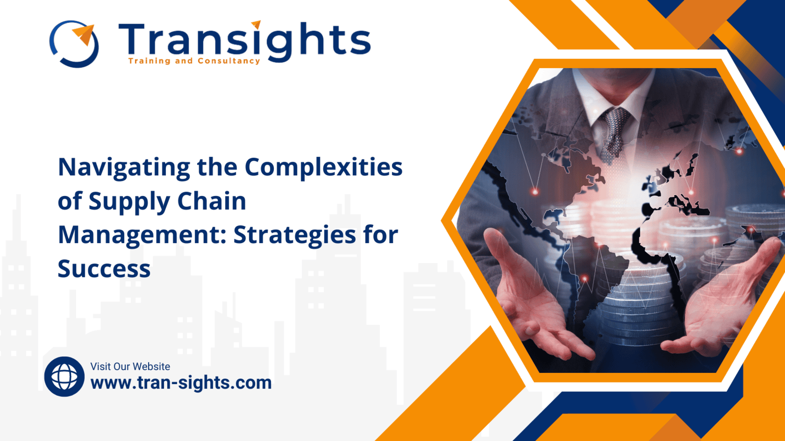 Navigating the Complexities of Supply Chain Management: Strategies for Success