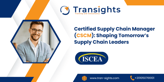 Certified Supply Chain Manager (CSCM): Shaping Tomorrow’s Supply Chain Leader